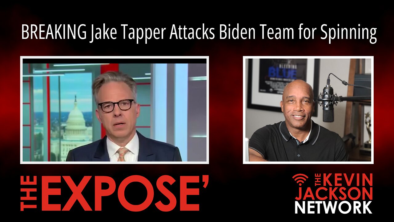 BREAKING Jake Tapper Attacks Biden Team for Spinning