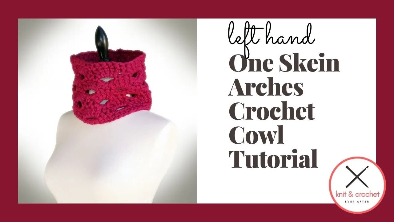 Left Hand One Skein Arches Easy Cowl Crochet Tutorial