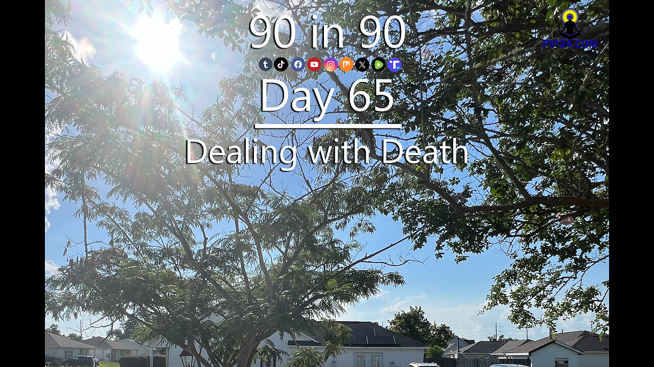 90 in 90 - Day 65 - Dealing with Death: