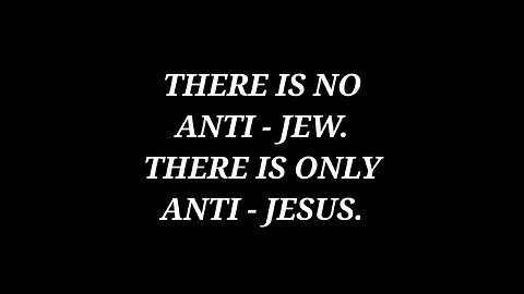 There is ONLY ANTI-JESUS