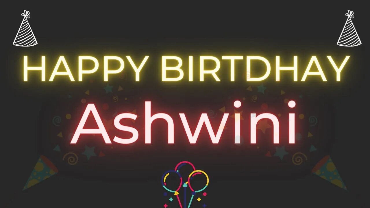 Happy Birthday to Ashwini - Birthday Wish From Birthday Bash