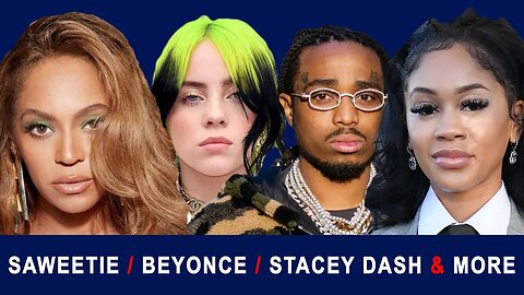 Exclusive | Quavo been Cheating, Billie Eilish EXPOSES Black Boyfriend, Beyoncé Dropped by Adidas?