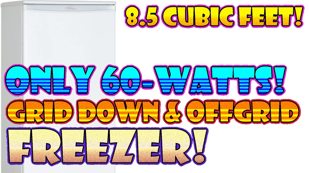 Offgrid Solar & Grid Down Deep Freeze! 60-Watts! Danby DUFM085A2WDD1 Review! | Practicality E040