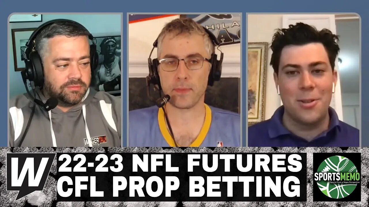 2022-23 NFL Futures Market | CFL Prop Betting | Prop It Up for July 22