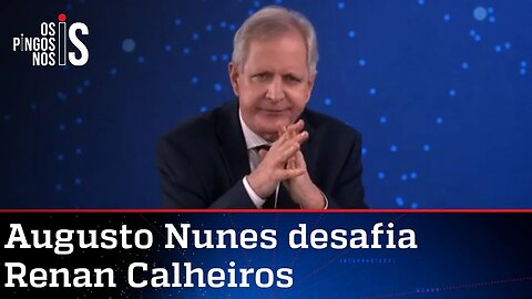 Augusto Nunes: Desafio Renan Calheiros a dar uma entrevista a Os Pingos nos Is