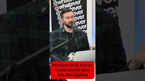 Women Will Never Understand That Men Are Struggling #redpill