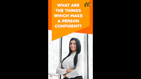 What Are The Things Which Highly Confident People Never Do *