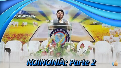KOINONÍA: Parte 2 - EVANGELISTA EDGAR CRUZ