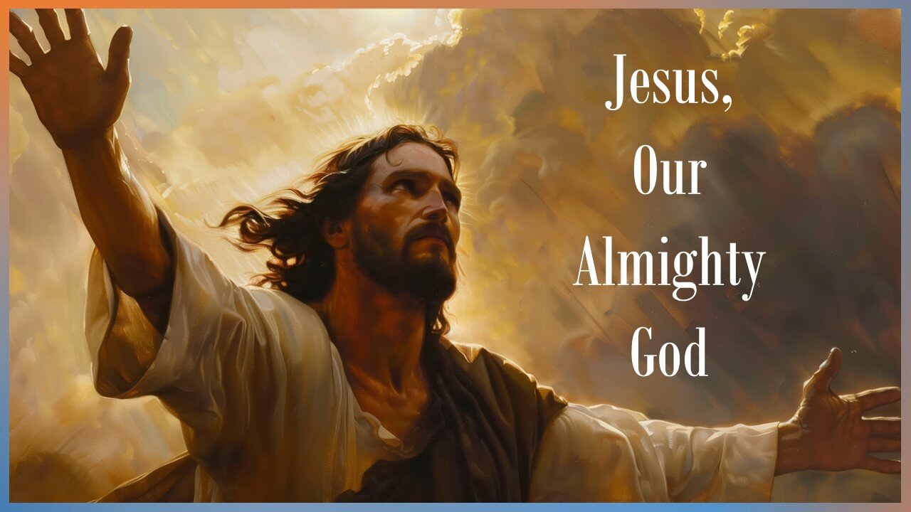 Jesus, Our Mighty God