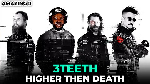 🎵 3TEETH - Higher Then Death REACTION