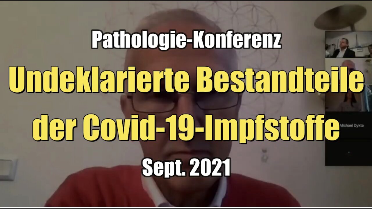 Pathologie-Konferenz: Undeklarierte Bestandteile der Covid-19-Impfstoffe (20.09.2021)