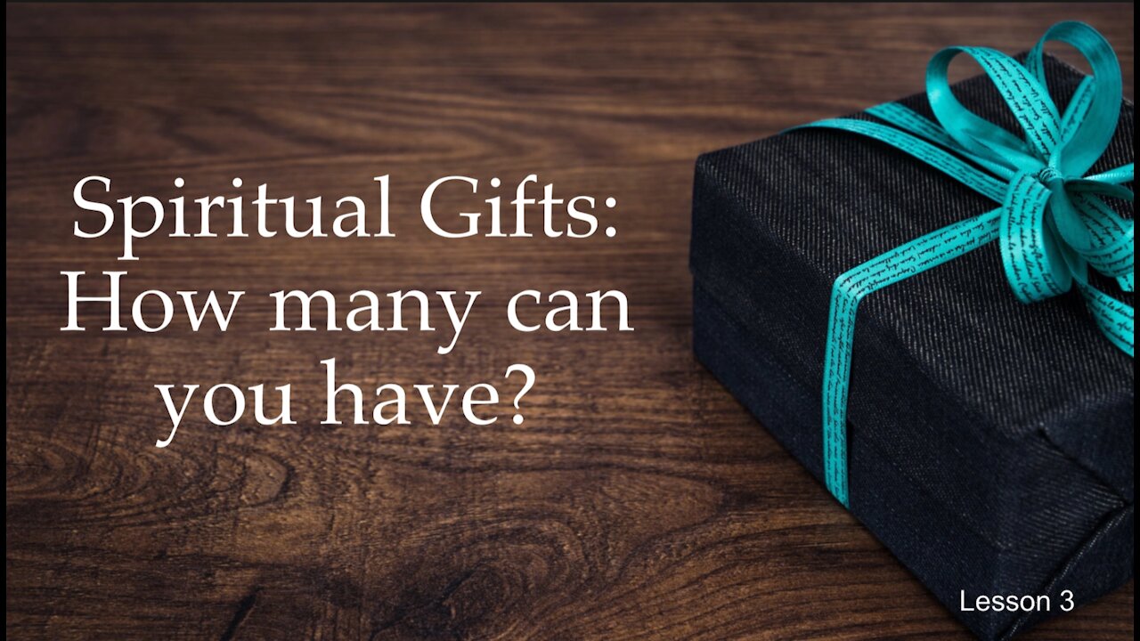 Spiritual Gifts: How many can you have?