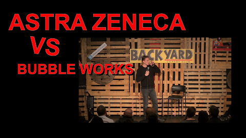 ASTRA ZENECA VS BUBBLEWORKS