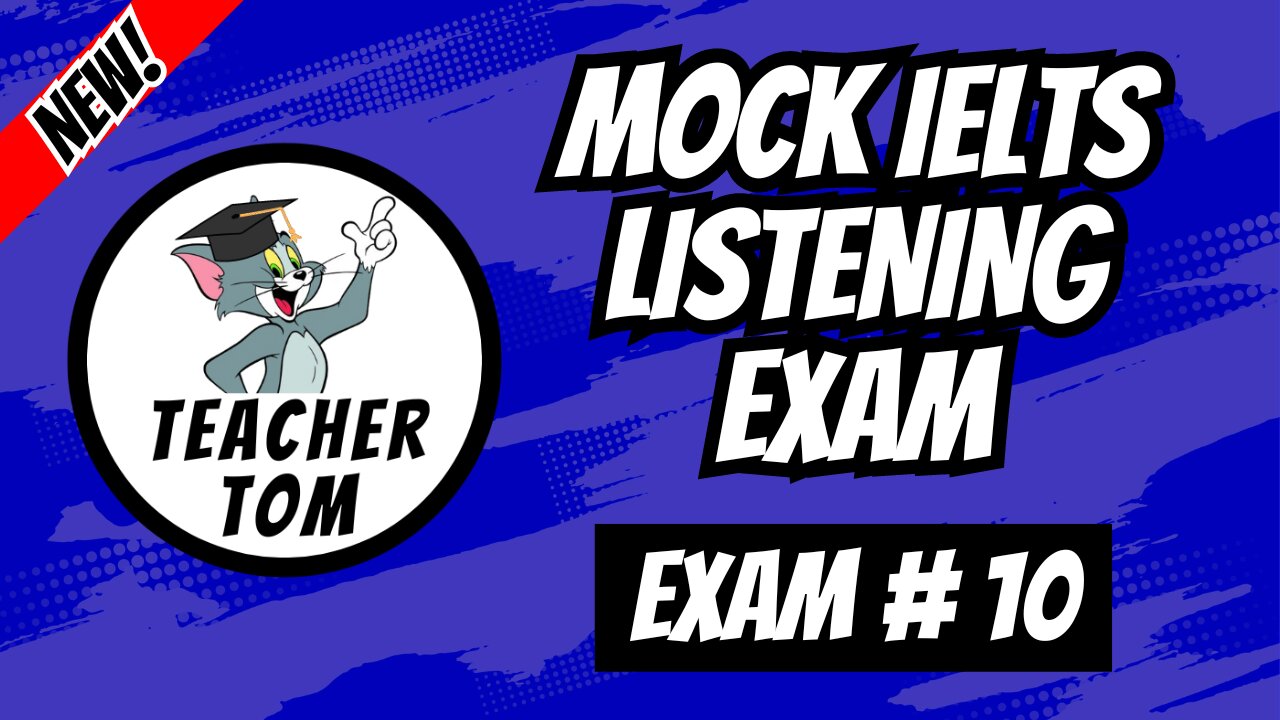 Mock IELTS Listening Exam #10 (+ Answers)