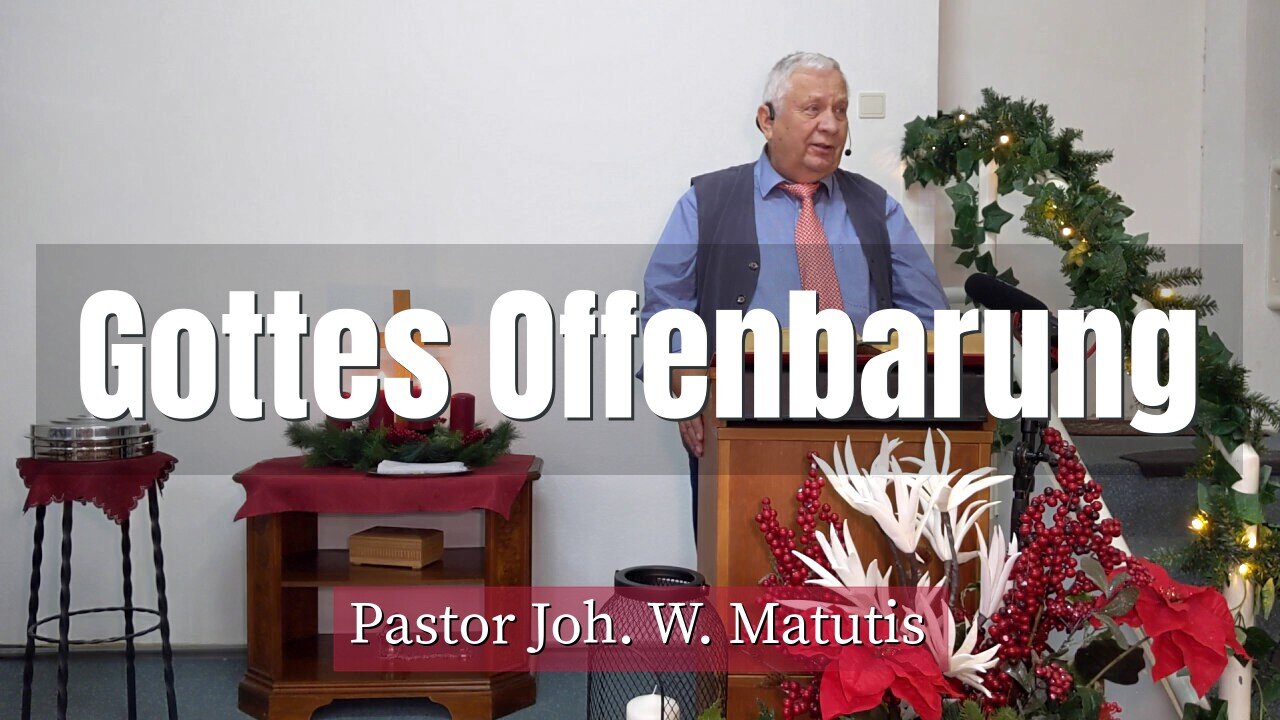 Joh. W. Matutis - Gottes Offenbarung - 5. Dezember 2021