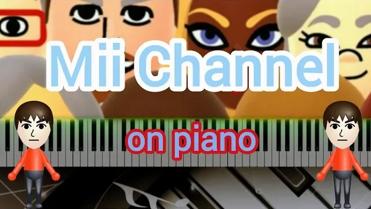 Mii Channel theme on piano