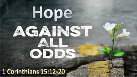 Hope Against All Odds