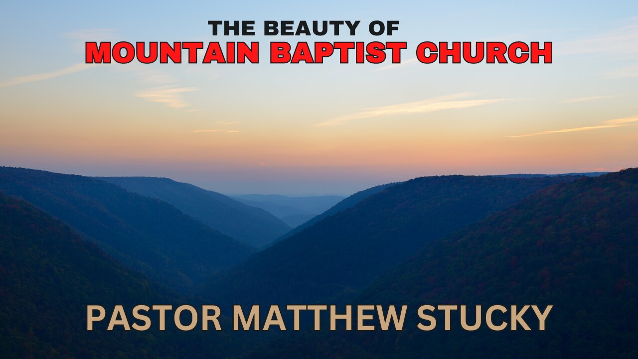 The Beauty of Mountain Baptist Church | Preached at @MountainBaptist