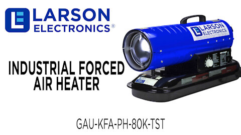 Industrial Forced Air Heater - 120V - Kerosene/Diesel - 240 CFM - 80,000 BTUs - 5 Gal Tank - Blue