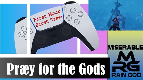 MRGPlays — Lets Play the First Hour, First Time of Praey for the Gods