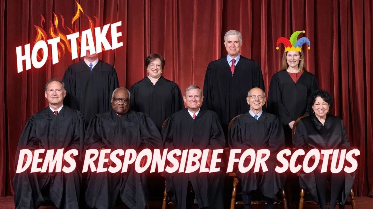 INCONVENIENT TRUTH: Dems Are Responsible For SCOTUS Justices Alito & Roberts
