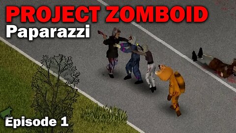 Paparazzi: Project Zomboid (West Point - Modded) [EP1]