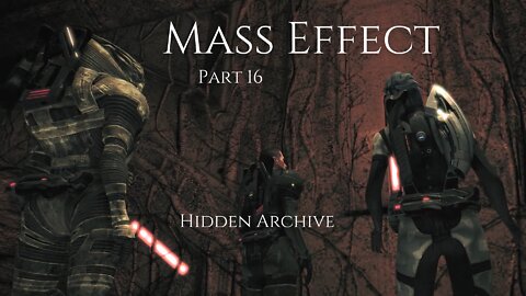 Mass Effect Part 16 - Hidden Archive