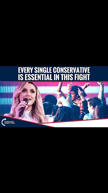 Every Single Conservative Is ESSENTIAL In This Fight