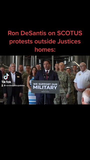 Ron DeSantis on SCOTUS protests outside Justices homes: