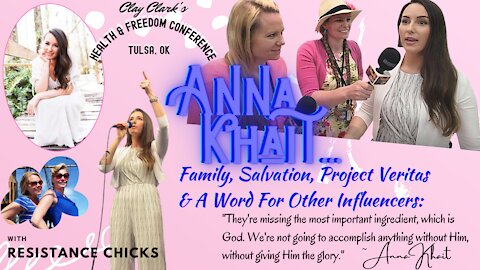 Anna Khait... Family, Salvation, Project Veritas & A Word For Other Influencers