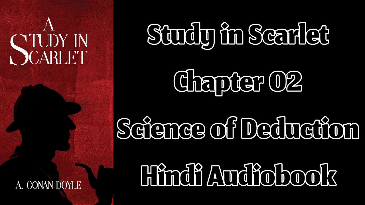 Part 01 - Chapter 02: The Science of Deduction || A Study in Scarlet by Sir Arthur Conan Doyle