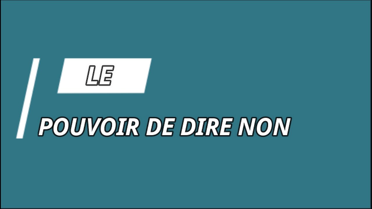 Le POUVOIR de DIRE NON !