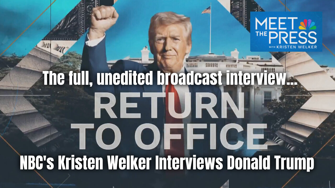 NBC's Kristen Welker Interviews Donald Trump (The Full, Unedited Broadcast Interview)