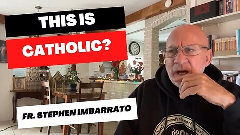 This is Catholic? | Fr. Stephen Imbarrato Live