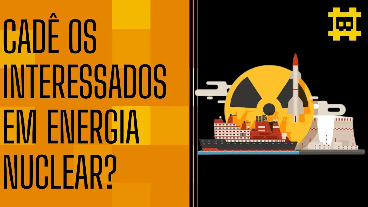 Onde estão os interessados em energia nuclear, urânio, usinas e BTC? - [CORTE]