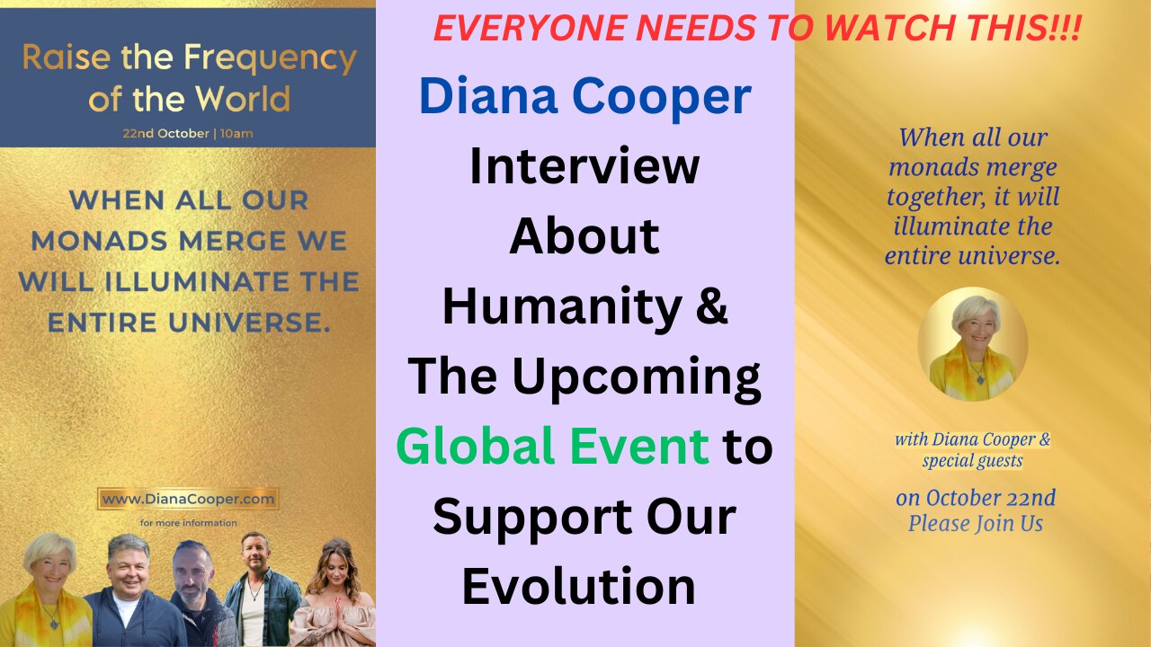 DIANA COOPER INTERVIEW ABOUT HUMANITY & THE UPCOMING GLOBAL EVENT