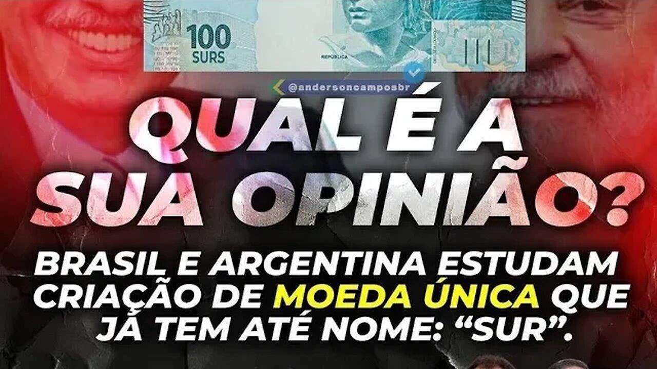 FIM DE TURNO: A MOEDA ÚNICA BRASIL & ARGENTINA - QUAL A SUA OPINIÃO?