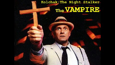 THE VAMPIRE 1974 Sequel to NIGHT STALKER Vegas Vampire TV Movie - Kolchak TV Series EPISODE in HD