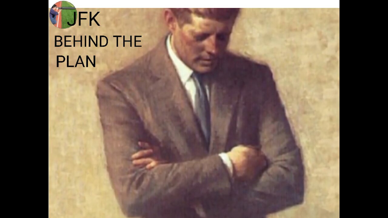 JFK BEHIND THE PLAN.