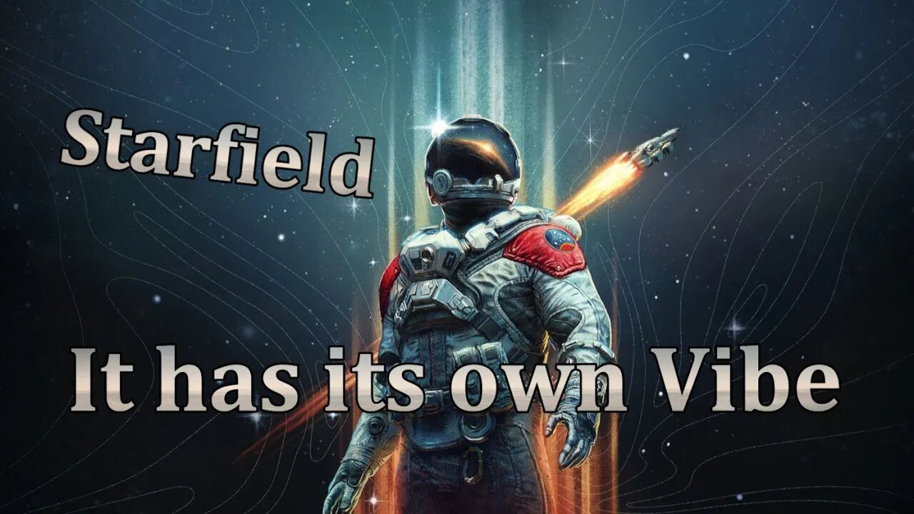 Starfield - It brings a different vibe