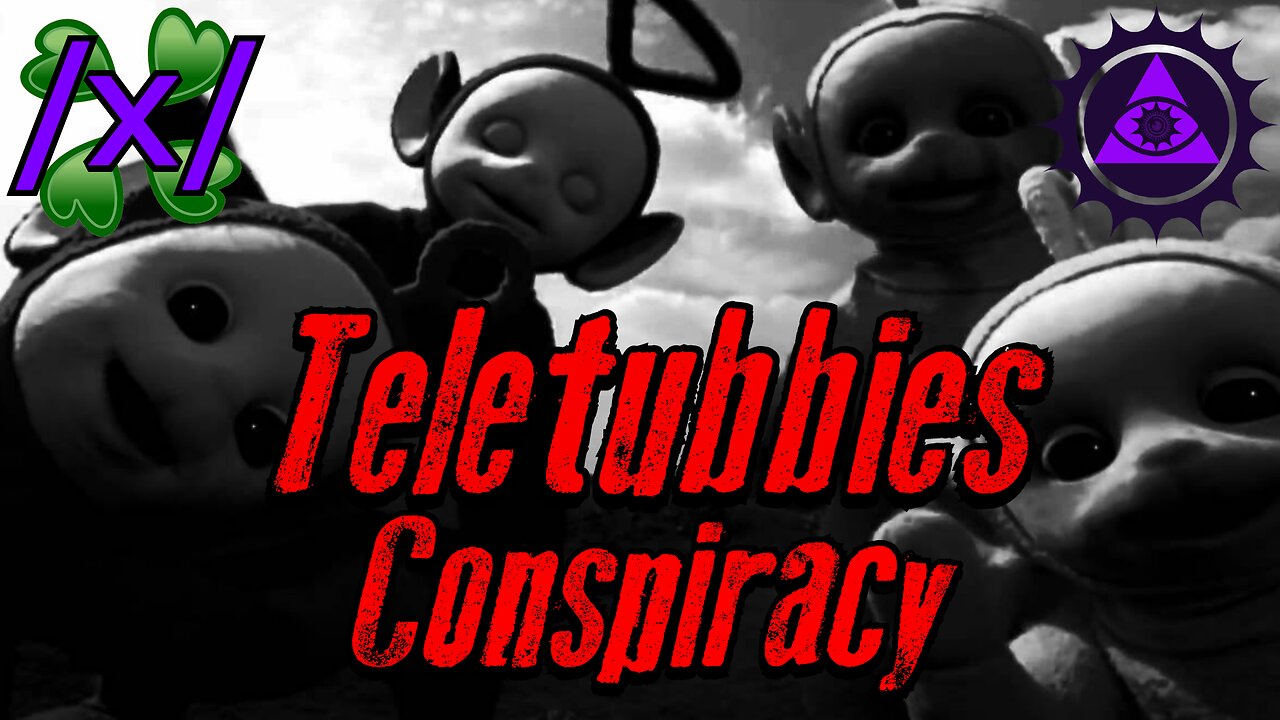 The Teletubbies Occult Connection | 4chan /x/ Conspiracy Greentext Stories Thread