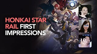 Honkai Star Rail First Impressions