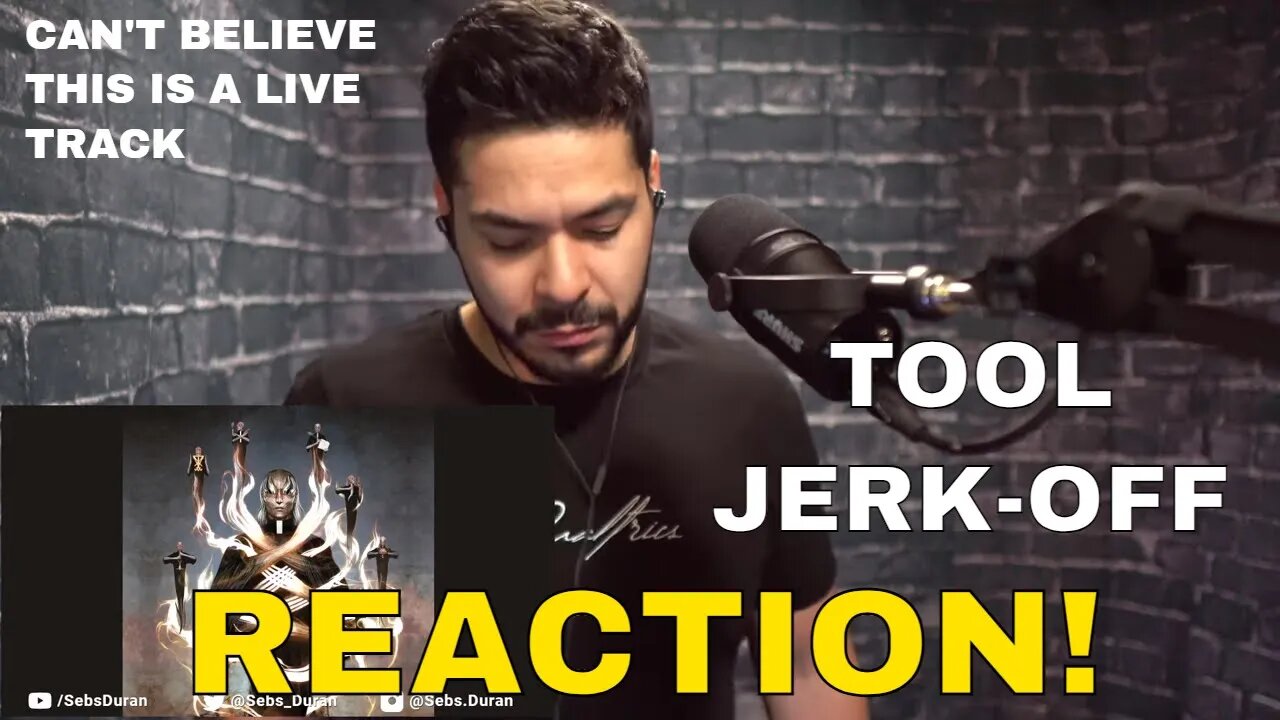 TOOL Jerk-Off | Sebs' Reaction | let's not be douches