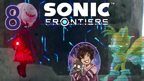 Faith and Data - Sonic Frontiers Part 8