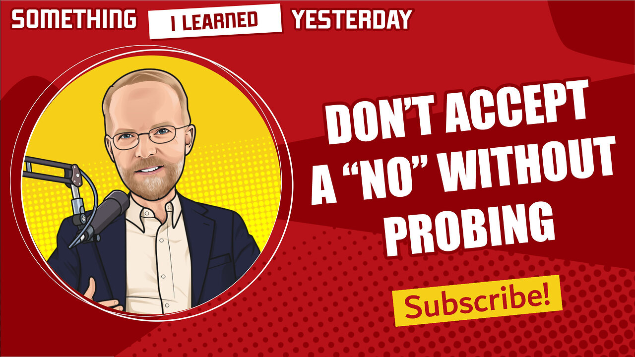 Don't accept a vendor's "no" without learning something