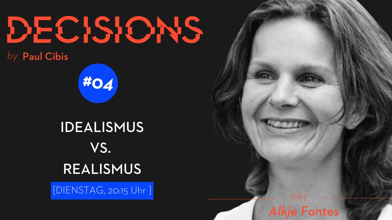 Decisions #4: Alkje Fontes - Idealismus vs. Realismus