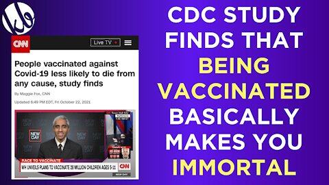 CDC study finds that being vaccinated basically makes you IMMORTAL. This is not satire - it's real.