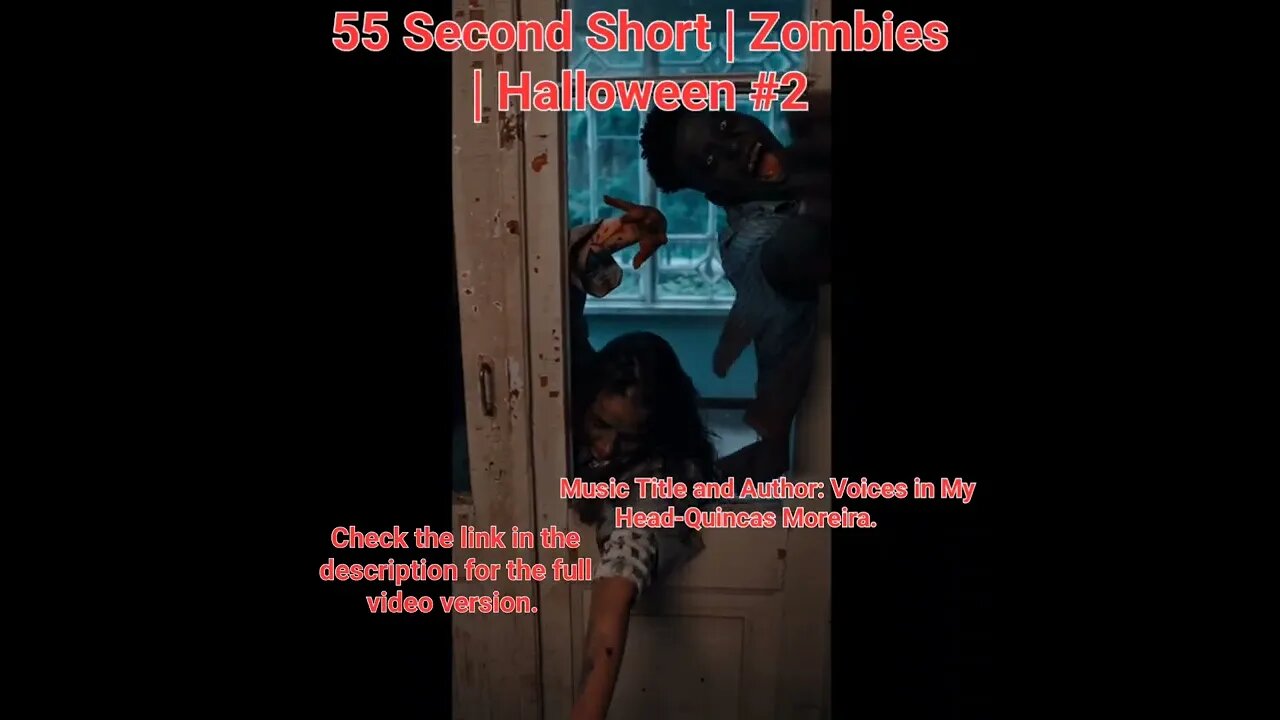 55 Second Short | Zombies |Halloween 2022 | Halloween Music #zombiesurvival #shorts #2