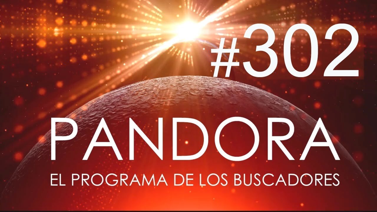 PANDORA #302: ¿POR QUÉ ESTÁN AQUÍ? La VERDAD sobre el fenómeno OVNI