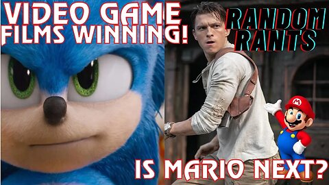 Random Rants: What Makes For Successful Video Game Film Adaptations? Is Super Mario Next To Cash In?